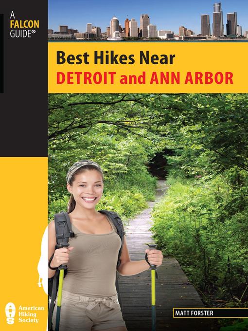 Title details for Best Hikes Near Detroit and Ann Arbor by Matt Forster - Available
